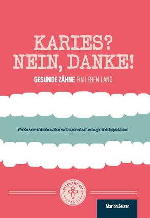 Karies? Nein, danke! von Selzer,  Marion