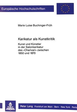 Karikatur als Kunstkritik von Buchinger-Früh,  Marie-Luise