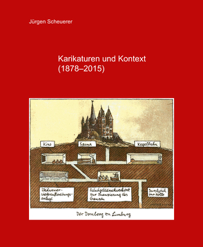 Karikaturen und Kontext (1878-2015) von Scheuerer,  Jürgen