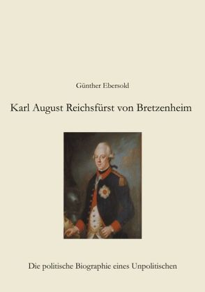 Karl August Reichsfürst von Bretzenheim von Ebersold,  Günther