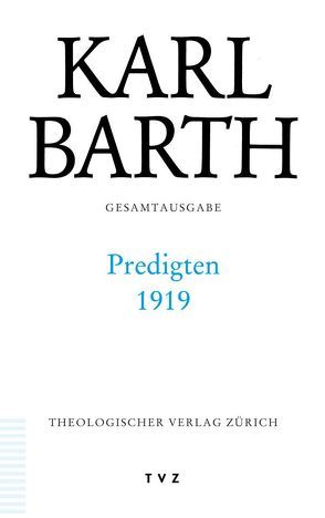 Karl Barth Gesamtausgabe von Barth,  Karl, Drewes,  Anton, Schmidt,  Hermann, Stoevesandt,  Hinrich