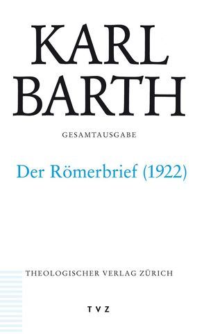 Karl Barth Gesamtausgabe von Barth,  Karl, Tolstaja,  Katja, van der Kooi,  Cornelis