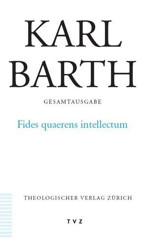 Karl Barth Gesamtausgabe von Barth,  Karl, Dalferth,  Ingolf U., Jüngel,  Eberhard