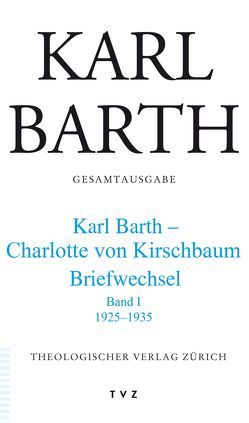 Karl Barth Gesamtausgabe von Barth,  Karl, Drewes,  Hans-Anton, Erler,  Rolf-Joachim, Stoevesandt,  Hinrich