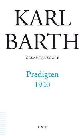 Karl Barth Gesamtausgabe von Barth,  Karl, Drewes,  Anton, Schmidt,  Hermann, Stoevesandt,  Hinrich