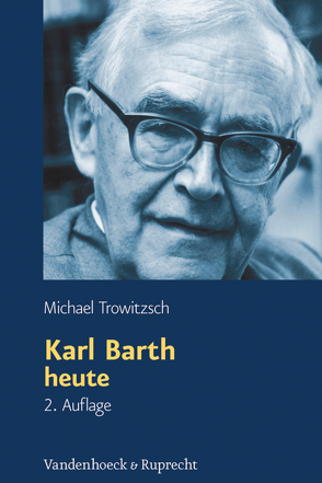 Karl Barth heute von Trowitzsch,  Michael