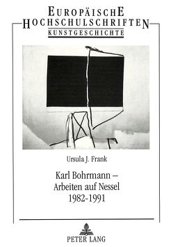 Karl Bohrmann – Arbeiten auf Nessel 1982-1991 von Krohn,  Ursula