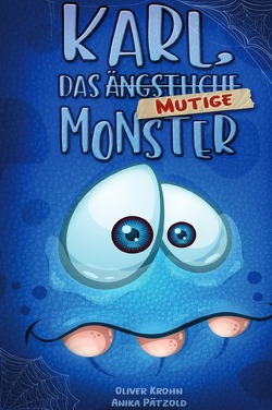 Karl, das ängstliche Monster von Pätzold,  Anika