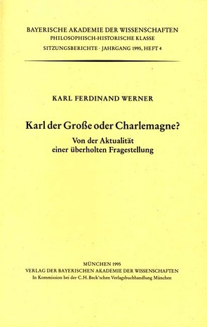 Karl der Grosse oder Charlemagne ? von Werner,  Karl Ferdinand