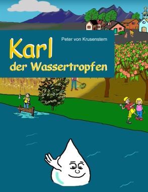 Karl der Wassertropfen von Krusenstern,  Peter von