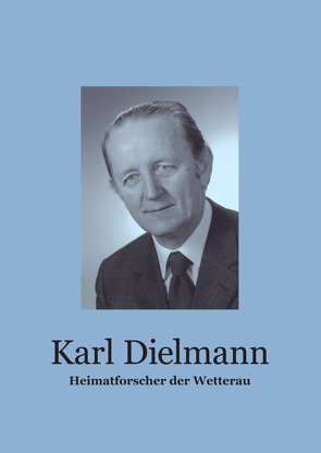 Karl Dielmann von Dielmann,  Karl, Lutz,  Rolf, Stadt Florstadt