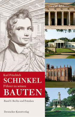 Karl Friedrich Schinkel / Karl Friedrich Schinkel. Führer zu seinen Bauten von Cramer,  Johannes, Laible,  Ulrike, Nägelke,  Hans-Dieter