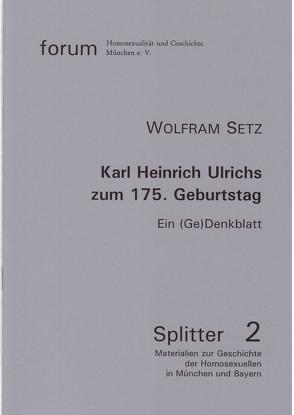 Karl Heinrich Ulrichs zum 175. Geburtstag von Setz,  Wolfram