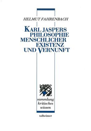 Karl Jaspers ‒ Philosophie menschlicher Existenz und Vernunft von Fahrenbach,  Helmut