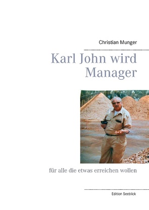 Karl John wird Manager von Munger,  Christian