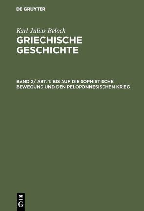 Karl Julius Beloch: Griechische Geschichte / Bis auf die sophistische Bewegung und den peloponnesischen Krieg von Beloch,  Karl Julius