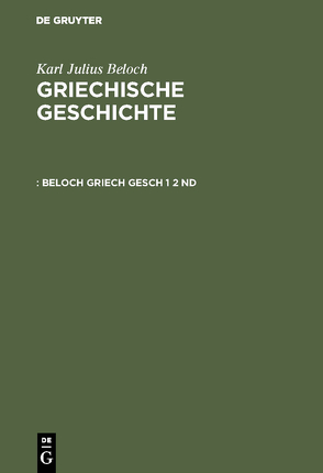 Karl Julius Beloch: Griechische Geschichte / Die Zeit vor den Perserkriegen von Beloch,  Karl Julius