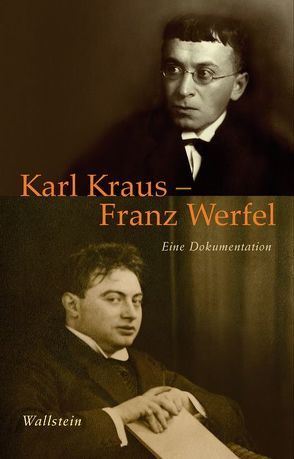 Karl Kraus – Franz Werfel von Kraus,  Karl, Wagenknecht,  Christian, Werfel,  Franz, Willms,  Eva