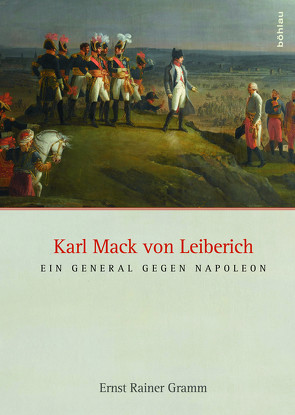 Karl Mack von Leiberich von Gramm,  Ernst Rainer