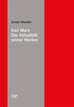 Karl Marx – Die Aktualität seines Werkes von Mandel,  Ernest