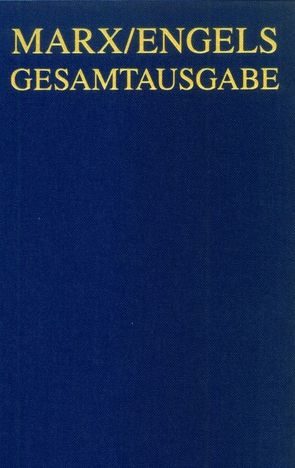 Karl Marx; Friedrich Engels: Gesamtausgabe (MEGA). „Das Kapital“ und Vorarbeiten / Karl Marx: Zur Kritik der politischen Ökonomie (Manuskript 1861-1863) von Drohla,  Hannelore, Fischer,  Bernd, Focke,  Wolfgang, Fricke,  Klaus, Hausmann,  Sonja, Jahn,  Wolfgang, Jungnickel,  Jürgen, Lietz,  Barbara, Müller,  Manfred, Sander,  Christel, Sauermann,  Erika, Schattenberg,  Otto, Schnickmann,  Artur, Skambraks,  Hannes, Vollgraf,  Carl-Erich, Wagner,  Christine