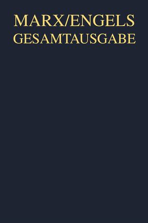 Karl Marx; Friedrich Engels: Gesamtausgabe (MEGA). „Das Kapital“ und Vorarbeiten / Karl Marx: Zur Kritik der politischen Ökonomie (Manuskript 1861-1863) von Drohla,  Hannelore, Fischer,  Bernd, Focke,  Wolfgang, Fricke,  Klaus, Hausmann,  Sonja, Jahn,  Wolfgang, Jungnickel,  Jürgen, Lietz,  Barbara, Müller,  Manfred, Sander,  Christel, Sauermann,  Erika, Schattenberg,  Otto, Schnickmann,  Artur, Skambraks,  Hannes, Vollgraf,  Carl-Erich, Wagner,  Christine