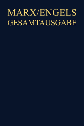 Karl Marx; Friedrich Engels: Gesamtausgabe (MEGA). Exzerpte, Notizen, Marginalien / Karl Marx: Exzerpte und Notizen, Juli bis September 1851 von Engels,  Friedrich, Internationale Marx-Engels-Stiftung, Marx,  Karl