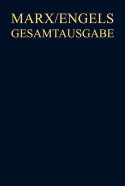 Karl Marx; Friedrich Engels: Gesamtausgabe (MEGA). Werke, Artikel, Entwürfe / September 1857 bis Dezember 1858 von Engels,  Friedrich, Internationale Marx-Engels-Stiftung, Marx,  Karl