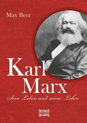 Karl Marx. Sein Leben und seine Lehre von Beer,  Max