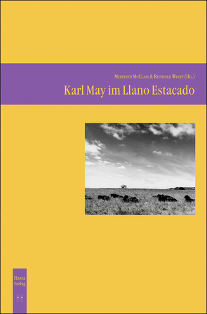 Karl May im Llano estacado von McClain,  Meredith, Wolff,  Reinhold