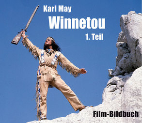 Karl May. Winnetou 1. Teil von Petzel,  Michael