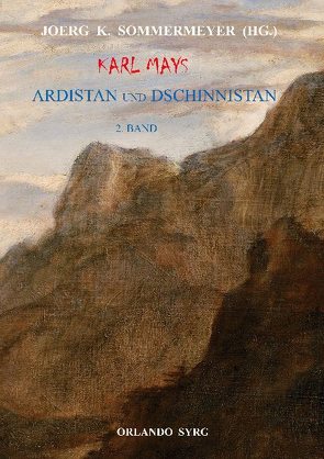 Karl Mays Ardistan und Dschinnistan II von May,  Karl, Sommermeyer,  Joerg K., Syrg,  Orlando