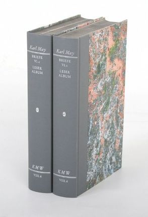 Karl Mays Werke: Historisch-Kritische Ausgabe für die Karl-May-Stiftung / Abteilung VIII: Briefe / Leseralbum Erster und Zweiter Teil von Griese,  Volker, Grunert,  Hans, May,  Karl, Wiedenroth,  Hermann, Wollschläger,  Hans