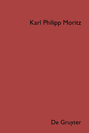 Karl Philipp Moritz: Sämtliche Werke. Schriften zur Mythologie und Altertumskunde / Götterlehre und andere mythologische Schriften von Disselkamp,  Martin