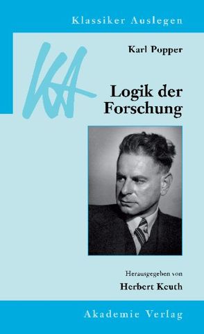 Karl Popper: Logik der Forschung von Keuth,  Herbert