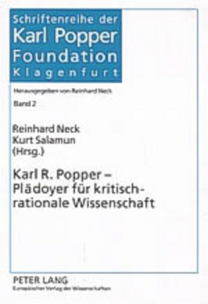 Karl R. Popper – Plädoyer für kritisch-rationale Wissenschaft von Neck,  Reinhard, Salamun,  Kurt