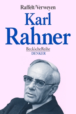 Karl Rahner von Raffelt,  Albert, Verweyen,  Hansjürgen