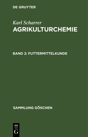 Karl Scharrer: Agrikulturchemie / Futtermittelkunde von Scharrer,  Karl