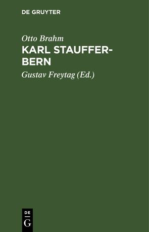 Karl Stauffer-Bern von Brahm,  Otto, Freytag,  Gustav