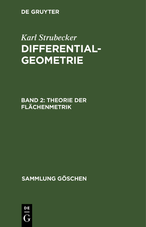 Karl Strubecker: Differentialgeometrie / Theorie der Flächenmetrik von Strubecker,  Karl