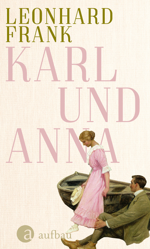 Karl und Anna von Frank,  Leonhard, Mann,  Heinrich