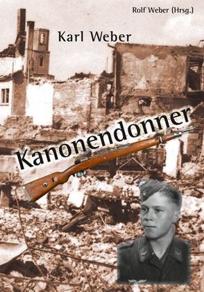 Karl Weber, Kanonendonner von Weber,  Rolf