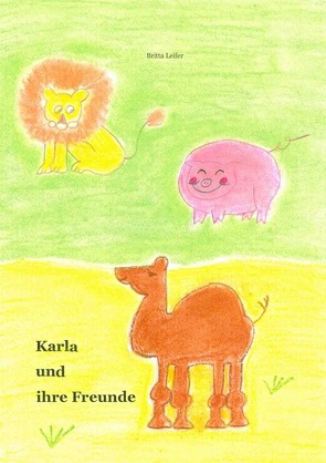 Karla und ihre Freunde von Leifer,  Britta