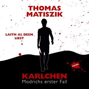 Karlchen von Al-Deen,  Laith, Matiszik,  Thomas