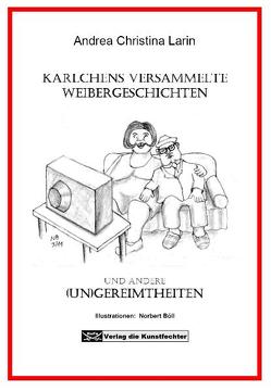 Karlchens versammelte Weibergeschichten von Böll,  Norbert, Larin,  Andrea Christina