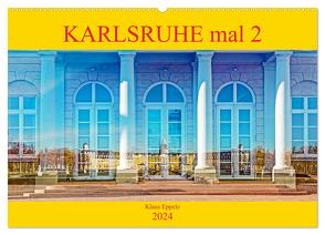 Karlsruhe mal 2 (Wandkalender 2024 DIN A2 quer), CALVENDO Monatskalender von Eppele,  Klaus