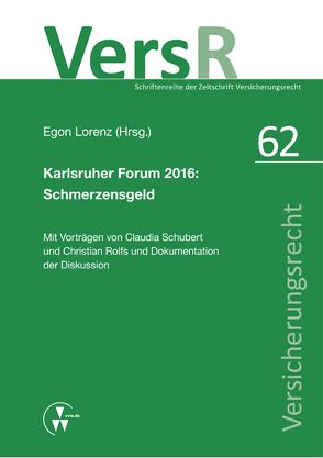 Karlsruher Forum 2016: Schmerzensgeld von Lorenz,  Egon, Rolfs,  Christian, Schubert,  Claudia