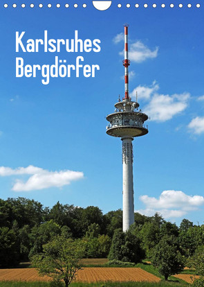 Karlsruhes Bergdörfer (Wandkalender 2022 DIN A4 hoch) von Eppele,  Klaus