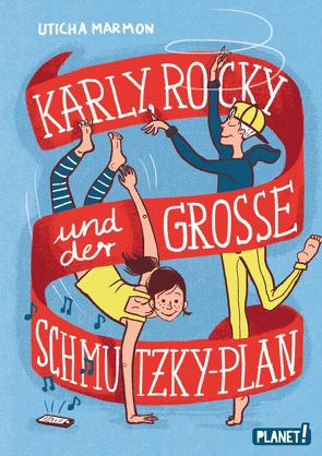 Karly, Rocky und der große Schmutzky-Plan von Horstschäfer,  Felicitas, Marmon,  Uticha