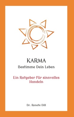 Karma – Bestimme dein Leben von Dill,  Renate